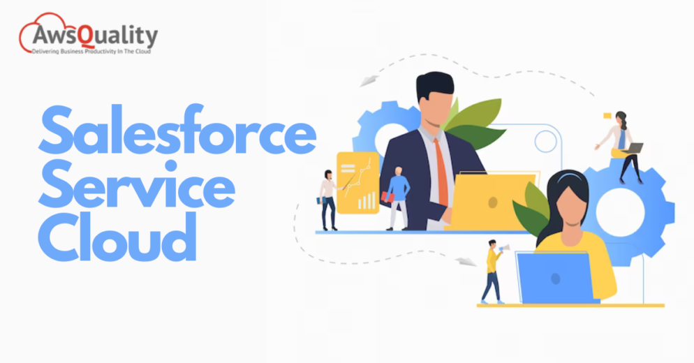 How Salesforce Service Cloud May Help Your Business