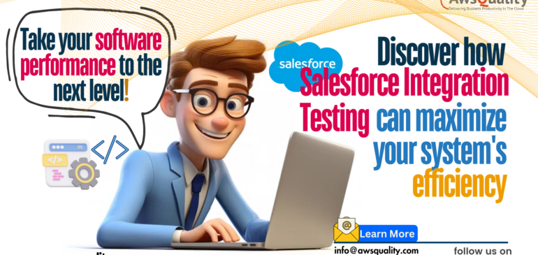 Use Salesforce Integration Testing to Maximize your Software Performance