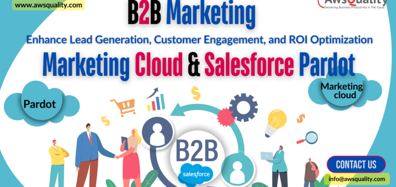 Boost Your B2B Marketing with Marketing Cloud and Salesforce Pardot
