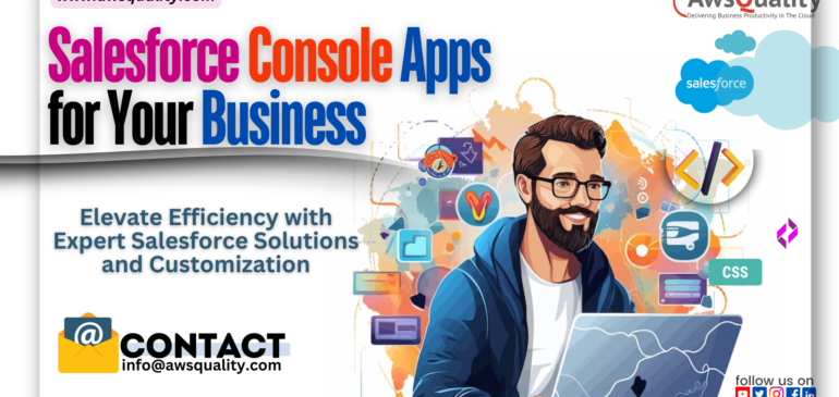 Maximize Efficiency with Salesforce Console Apps: A Comprehensive Guide