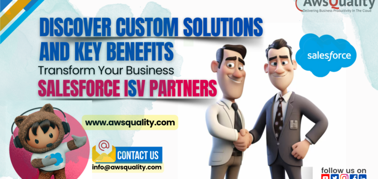 How Top Salesforce ISV Partners Enhance Your Business: Insights from AwsQuality