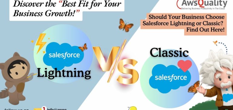 Salesforce Lightning v/s. Classic: Which is Best for Your Business?